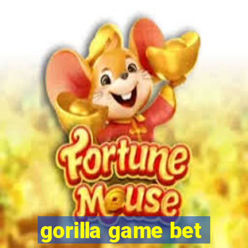 gorilla game bet